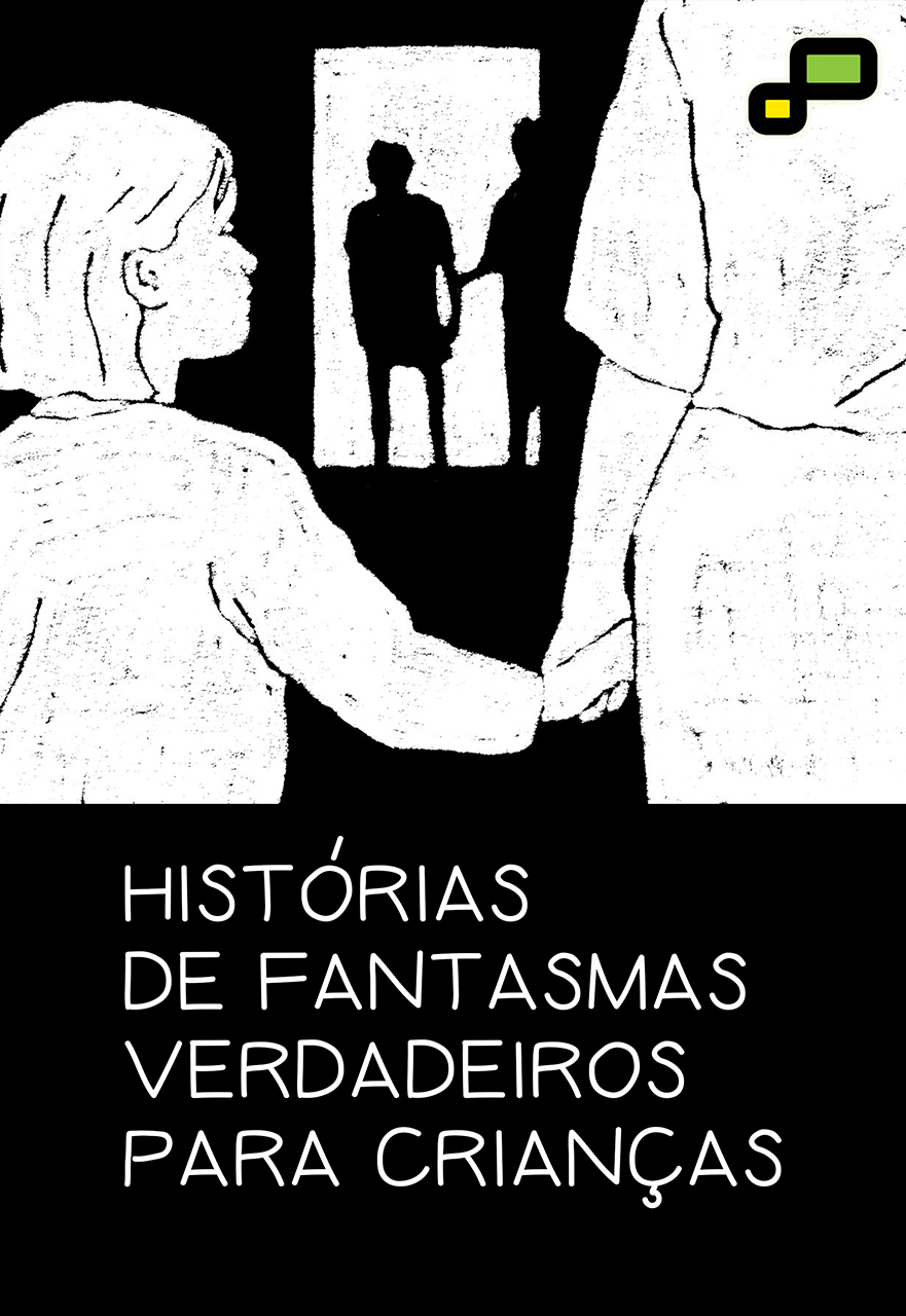 Histórias de Fantasmas Verdadeiros Para Crianças